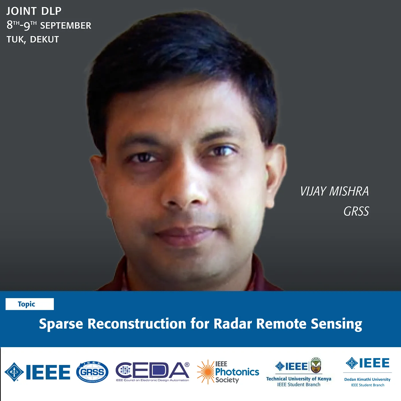 Speaker card for Vijay Mishra: "Sparse Reconstruction for Radar Remote Sensing"
