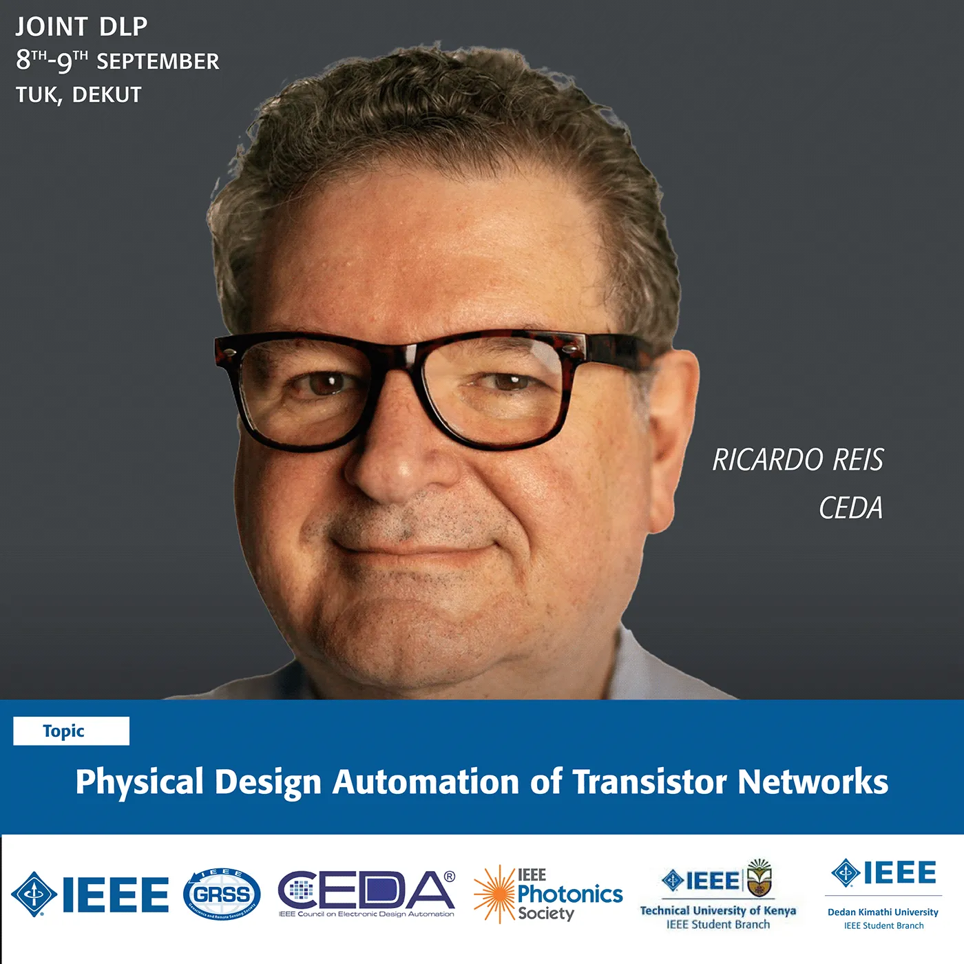Speaker card for Ricardo Reis: "Physical Design Automation of Transistor Networks"